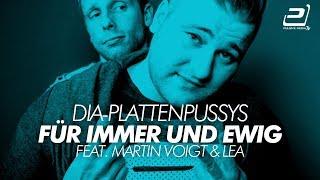 DIA-Plattenpussys feat. Martin Voigt & Lea - Für Immer Und Ewig