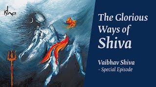 Special Episode  Vaibhav Shiva – The Glorious Ways of Shiva