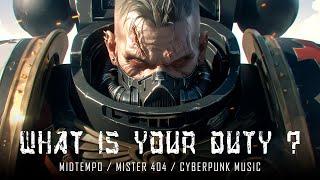 1 HOUR  WHAT IS YOUR DUTY? - Aggressive Music Mix  Midtempo  Dark Cyberpunk  Mister 404