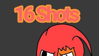 16 Shots ft. Tomato guyanimation meme