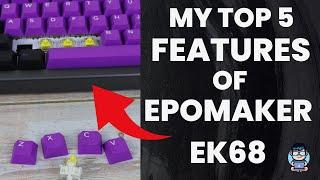 Epomaker EK68 My Top Features of this Mechanical Keyboard....