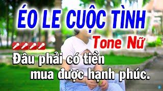 Éo Le Cuộc Tình Tone Nữ Karaoke Dễ hát  Sol# thứ  Karaoke Tuyết Nhi