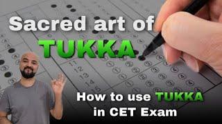 Sacred art of Tukkofy How to use Tukka in CET Exam