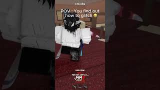 POV  you find out how to glitch 