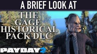 A brief look at The Gage Historical Pack DLC. PAYDAY 2