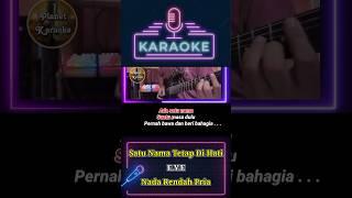 Satu Nama Tetap Di Hati - EYE   Karaoke Nada Rendah Pria