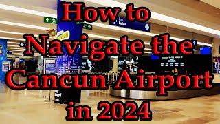 GOING THROUGH CANCUN AIRPORT in 2024 Immigration or E-gates? Customs Bags & Finding Transportation
