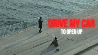 Understanding Drive My Car 2021  To Open Up