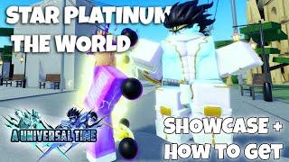 AUT How To Get Star Platinum The World *FAST* + SPTW SHOWCASE  A Universal Time Roblox