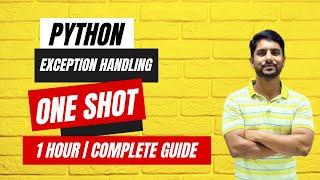 Python Exception Handling  Everything in One Video  One Shot