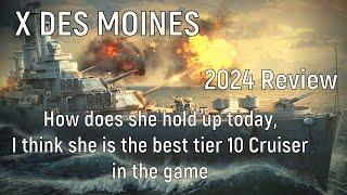 World of Warships - X Des Moines 2024 Review How does she hold up today