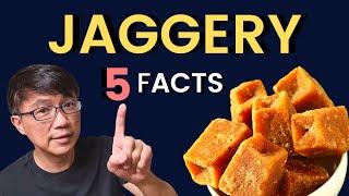 What is Jaggery? Dr Chan shares 5 Facts about Jaggery. Is Jaggery healthier than White Sugar?