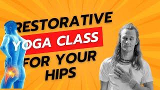 1-Hour Restorative Yoga for Hips  RECHARGE Your Energy  7-21-2024