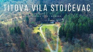 Titova Vila I Bunker Stojčevac - Mjesto Gdje je Boravio Tito  Tito Villa - Nuclear Shelter  4K