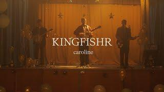 Kingfishr - Caroline Official Video