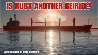 Is MV Ruby Anchored Off England Another Beirut Waiting to Happen? ... NO