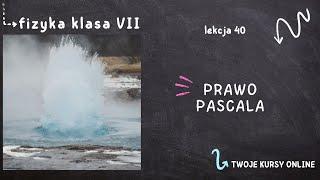 Fizyka klasa 7 Lekcja 40 - Prawo Pascala