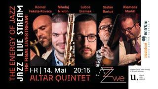 Altar Quintet - LIVE at ZWE Jazz Club Vienna - THE FINAL ZWE JAZZ LIVE STREAM 