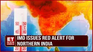 Heatwave Alert  IMD Issues Red Alert For Northern India  Heatwave For Next 5 Days  Top News