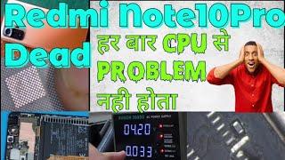 Redmi Note10 Pro  Pro Max Dead SolutionCPU Reball Not SuccessOther Technicians Returns.