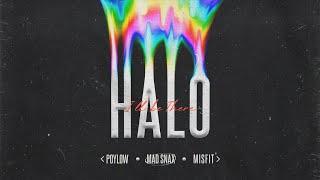 Poylow Misfit MAD SNAX - Halo ill be there OFFICIAL LYRIC VIDEO