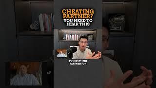 Cheating Partner? You Need to Hear THIS