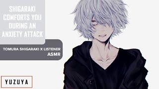 Shigaraki Comforts You During An Anxiety Attack ASMR  Tomura Shigaraki x Listener