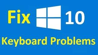 Keyboard Problems windows 10 Fix - Howtosolveit