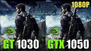 Just Cause 4 GT 1030 vs GTX 1050