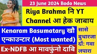 Kenaram Basumatary खौ एन्काउन्टार Most Wanted  RB Film Production Hack  Bodo News 23 June