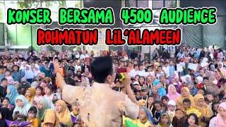 ROHMATUN LILALAMEEN - Konser Akbar 4500 Peserta Kab. Serang