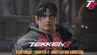 Tekken 8 Storymode Chapter 4 & 5 - Unrelenting Ambition & A Fate decided by fist.