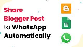 Blogger WhatsApp Integration - Share Blogger Post to WhatsApp Automatically NO CODING REQUIRED