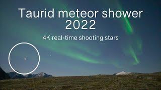 Taurid meteor shower 2022 - 4K real-time meteors in Arctic Norway