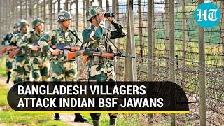 Bangladesh villagers cross into Indian territory Attack BSF with lethal weapons flee with arms