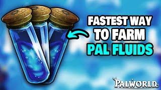 FASTEST Way to Farm PAL Fluids in Palworld BEST LOCATION