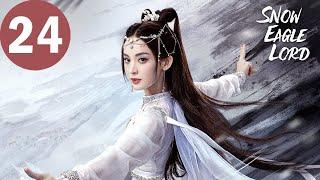 ENG SUB  Snow Eagle Lord  EP24  雪鹰领主  Xu Kai Gulnazar