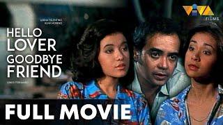 Hello Lover Goodbye Friend FULL MOVIE HD  Lorna Tolentino Alma Moreno Dindo Fernando