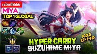 Hyper Carry Suzuhime Miya  Top 1 Global Miya  rebirth666 Miya Mobile Legends