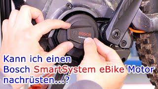 Kann ich einen Bosch Smart System eBike Motor nachrüsten...?