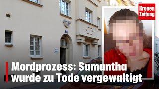 Mordprozess Samantha wurde zu Tode vergewaltigt  krone.tv NEWS