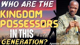 WHO ARE THE OWNERS OF THE KINGDOM OF GOD IN THIS GENERATION?