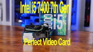 Intel i5 7400 Best Video Card 2020