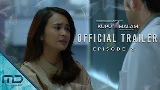 Kupu Malam - Official Trailer Episode 2