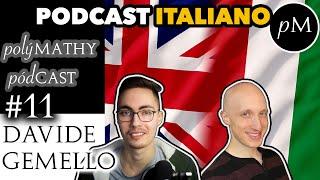 How to get *advanced* Italian & English  PODCAST ITALIANO Davide Gemello  polýMATHY pódCAST #11