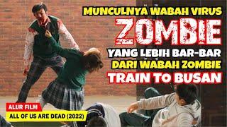 PART 1 AWAL DARI WABAH ZOMBIE BARBAR MENYERANG KOREA  Alur Cerita Film ALL OF US ARE DEAD 2022