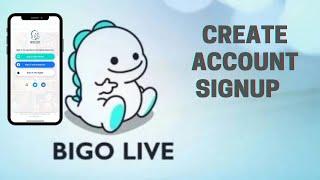 Bigo Live Sign Up 2021  How to Create Bigo Live account in 2 Minutes?