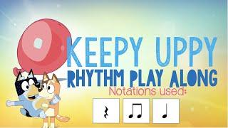 Keepy Uppy - Bluey Rhythm Play Along EASY