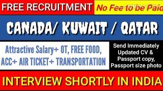 15th December OVERSEAS ASSIGNMENTS FREE GULF JOB WALKIN INTERVIEW FOR CANADA KUWAIT QATAR KSAUAE