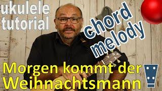 MORGEN KOMMT DER WEIHNACHTSMANN - Jazzy Ukulele Chord Melody Tutorial - Andreas Bördlein